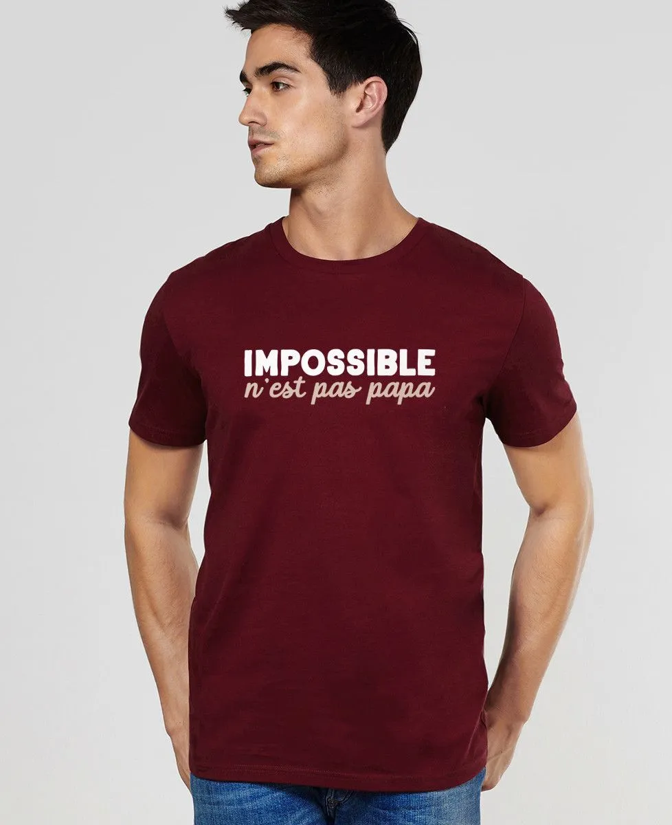 T-Shirt homme Impossible n'est pas Papa